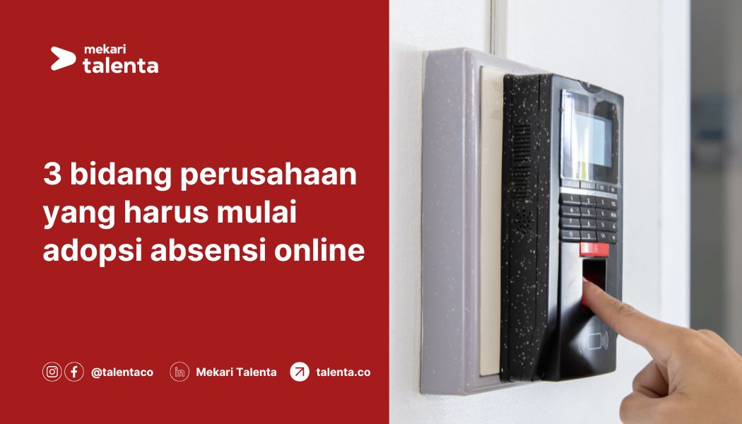 3 Bidang Perusahaan yang Harus Mulai Adopsi Absensi Online