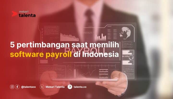 5 Pertimbangan saat Memilih Software Payroll di Indonesia