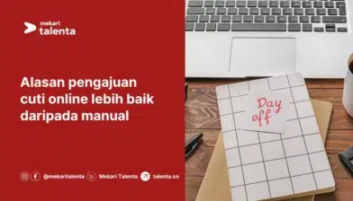 Alasan Pengajuan Cuti Online Lebih Baik daripada Manual