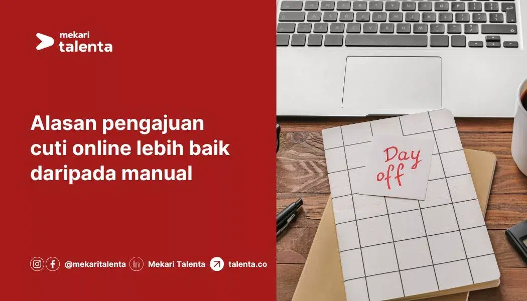 Alasan Pengajuan Cuti Online Lebih Baik daripada Manual
