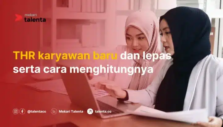 THR Karyawan Baru dan Lepas serta Cara Menghitungnya