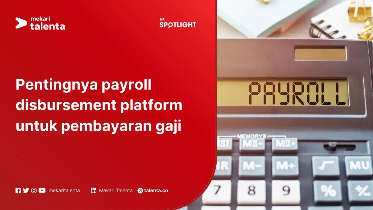 Pentingnya Payroll Disbursement Platform untuk Pembayaran Gaji