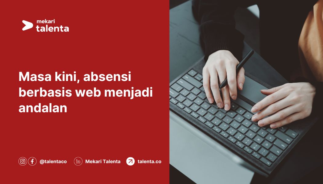 Masa Kini, Absensi Berbasis Web Menjadi Andalan