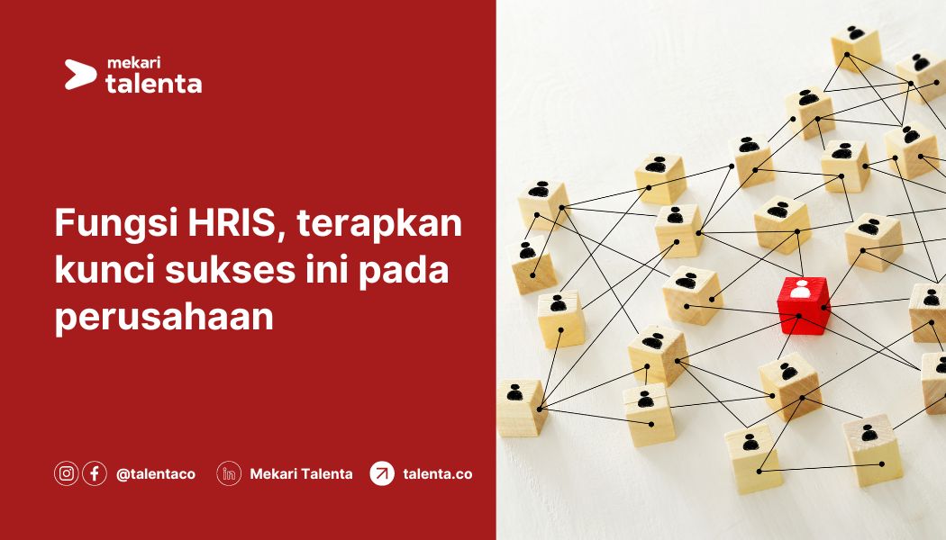 Fungsi HRIS Sistem, Terapkan Kunci Sukses Ini Pada Perusahaan