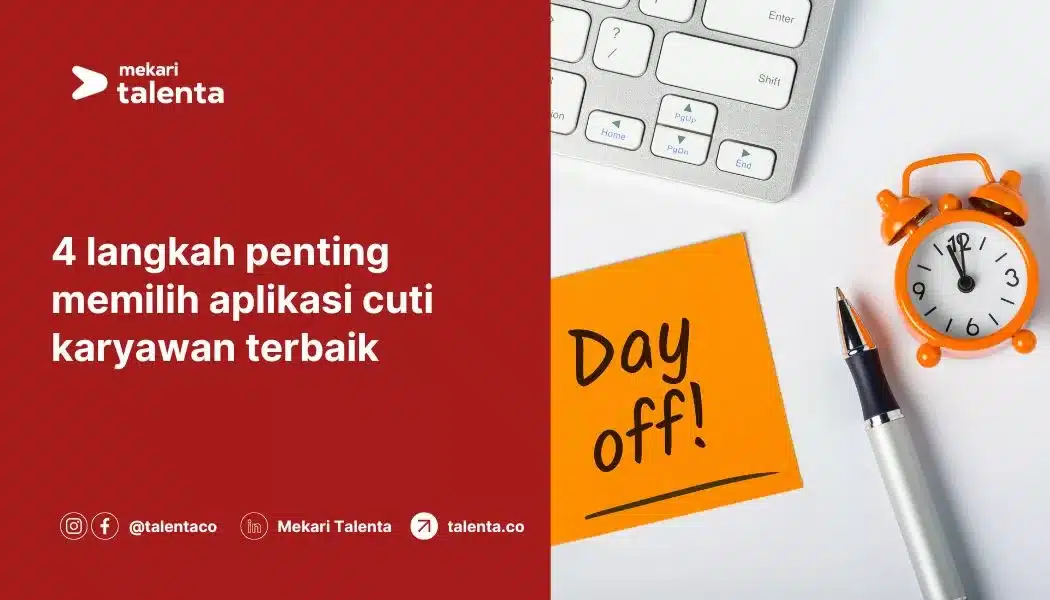 4 Langkah Penting Memilih Aplikasi Cuti Karyawan Terbaik