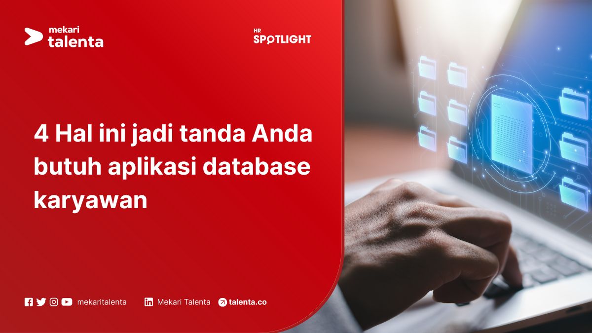 4 Hal Ini Jadi Tanda Anda Butuh Aplikasi Database Karyawan
