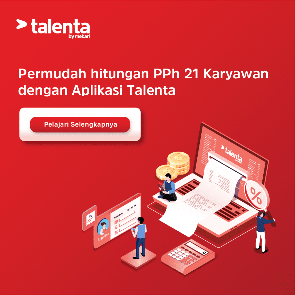 Perhitungan PPh 21 lebih mudah dengan software berbasis cloud Talenta.