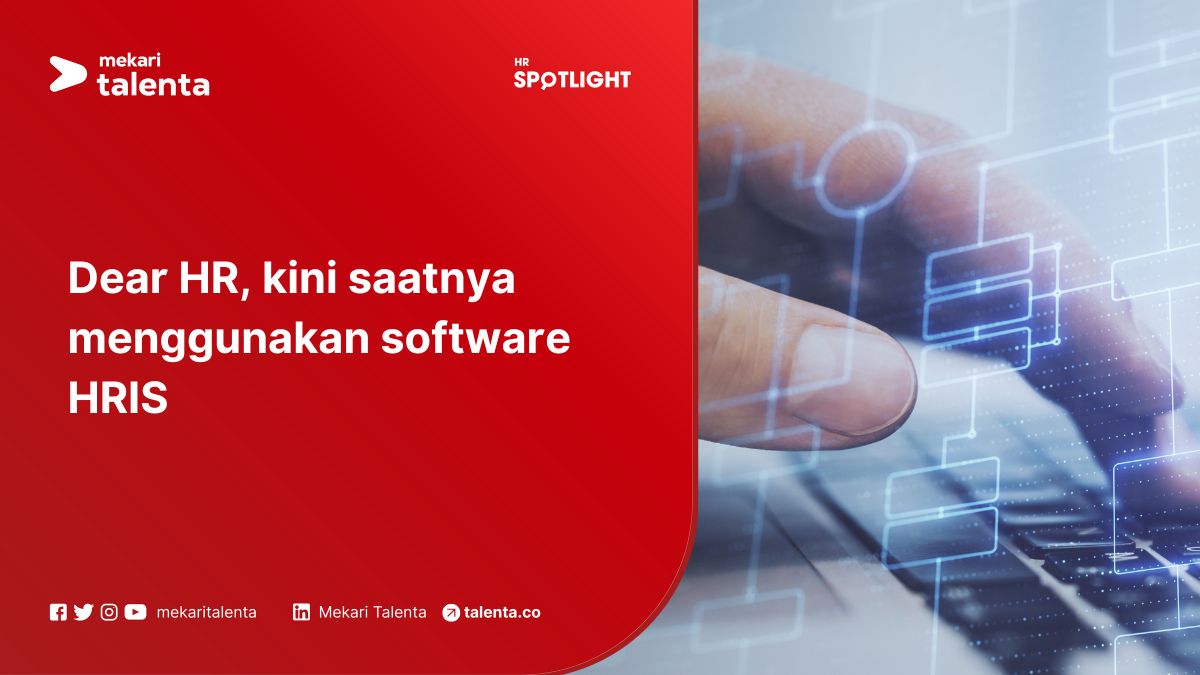 Dear HR, Kini Saatnya Menggunakan Software HRIS