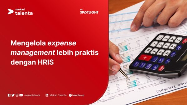 Mengelola Expense Management Lebih Praktis dengan HRIS