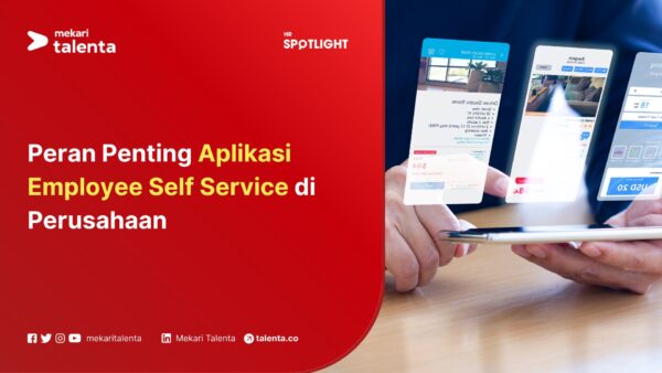 Peran Penting Aplikasi Employee Self Service di Perusahaan