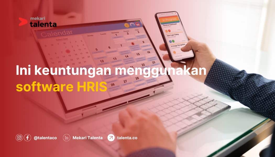 Ini Keuntungan Menggunakan Software HRIS