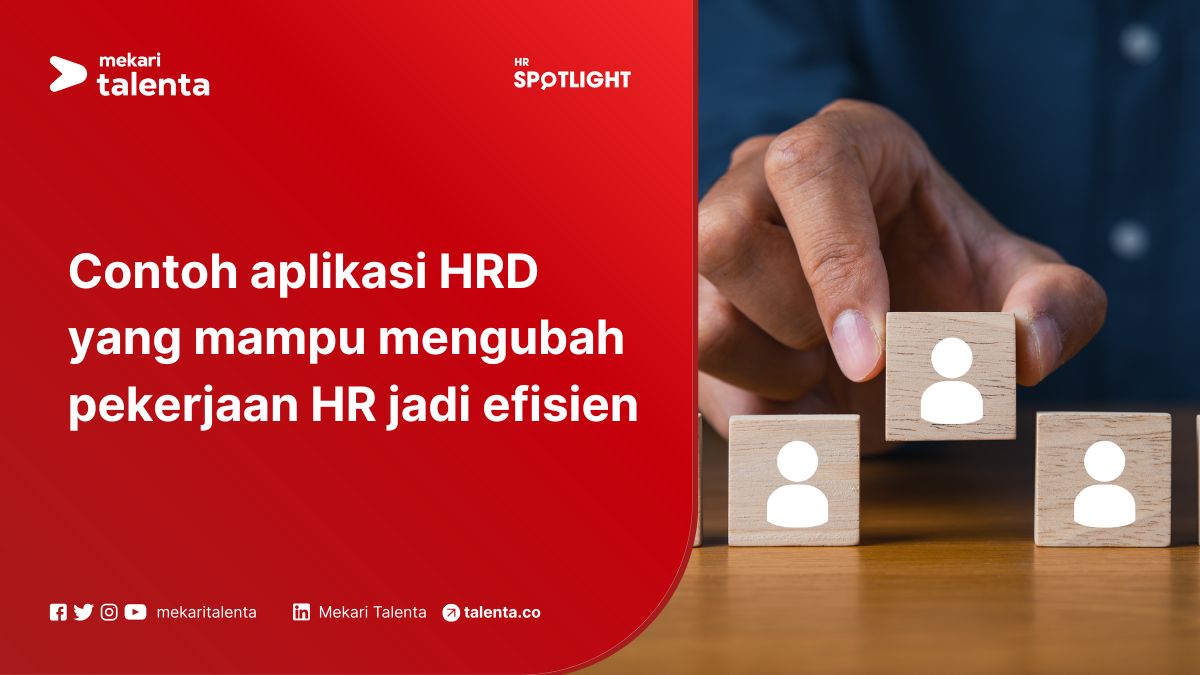 Contoh Aplikasi HRD yang Mampu Mengubah Pekerjaan HR Jadi Efisien