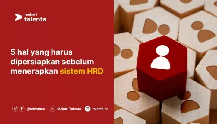 5 Hal yang Harus Dipersiapkan sebelum Menerapkan Sistem HRD di Perusahaan