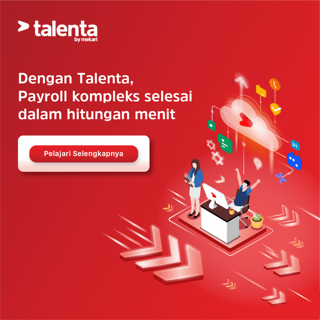 Dengan Talenta, Payroll Kompleks Selesai Dalam Hitungan Menit!