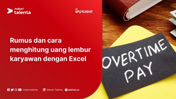 Rumus dan Cara Menghitung Uang Lembur Karyawan dengan Excel