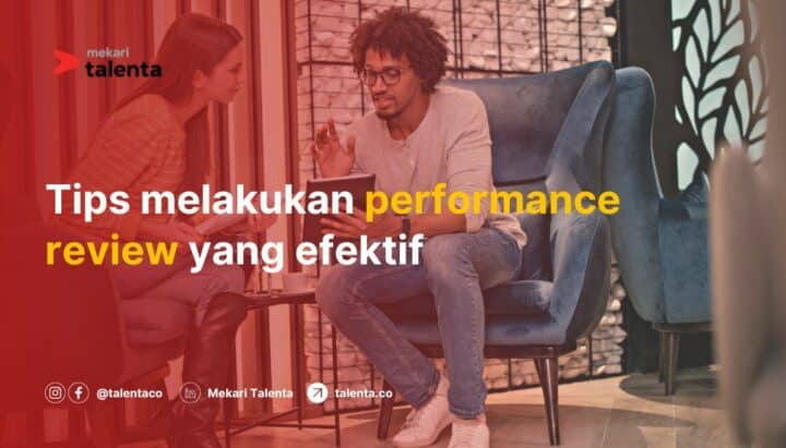 Berikut Tips Melakukan Performance Review yang Efektif