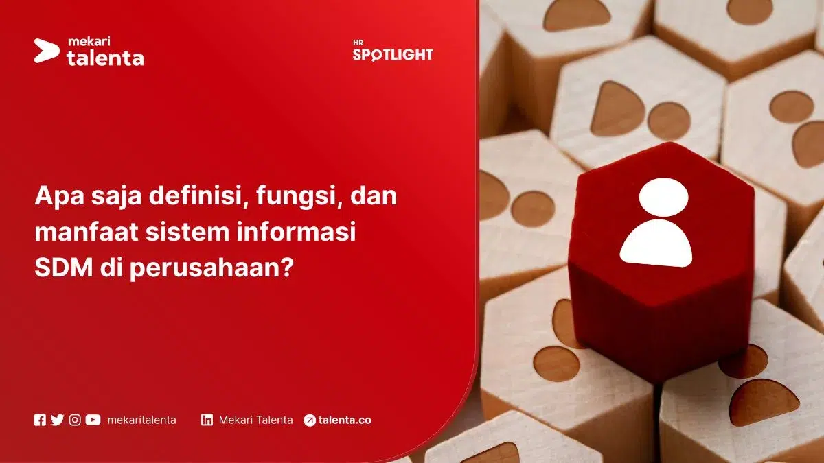 Apa Saja Definisi, Fungsi, dan Manfaat Sistem Informasi SDM di Perusahaan?