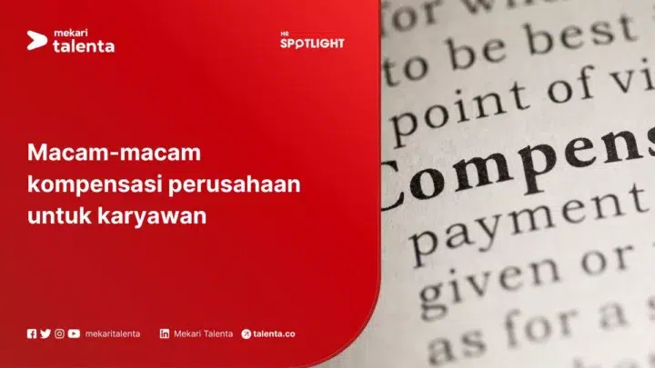 Macam-Macam Kompensasi Perusahaan untuk Karyawan