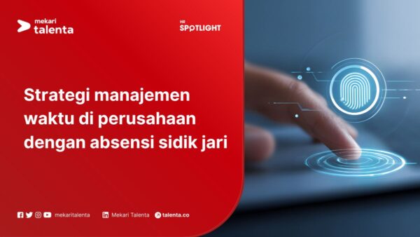 Strategi Manajemen Waktu di Perusahaan dengan Absensi Sidik Jari