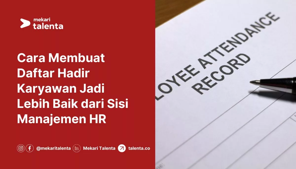 Cara Membuat Daftar Gambar Hadir Karyawan Jadi Lebih Baik dari Sisi Manajemen HR