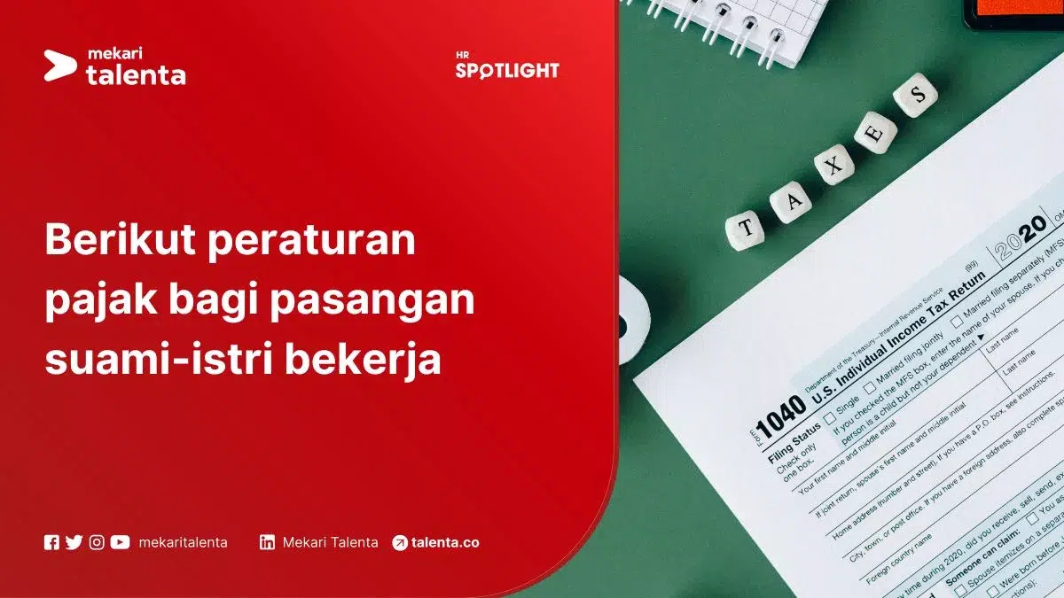 Berikut Peraturan Pajak bagi Pasangan Suami-Istri Bekerja