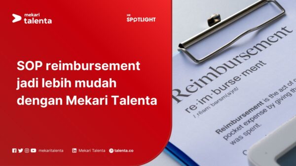 SOP Reimbursement Jadi Lebih Mudah dengan Talenta
