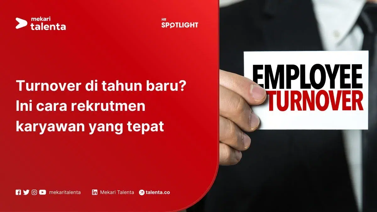 Turnover di Tahun Baru? Ini Cara Rekrutmen Karyawan yang Tepat