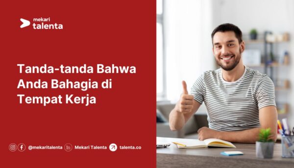 Tanda-tanda Bahwa Anda Bahagia di Tempat Kerja