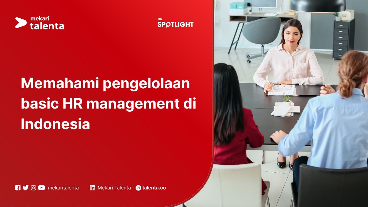 Memahami Pengelolaan Basic HR Management di Indonesia