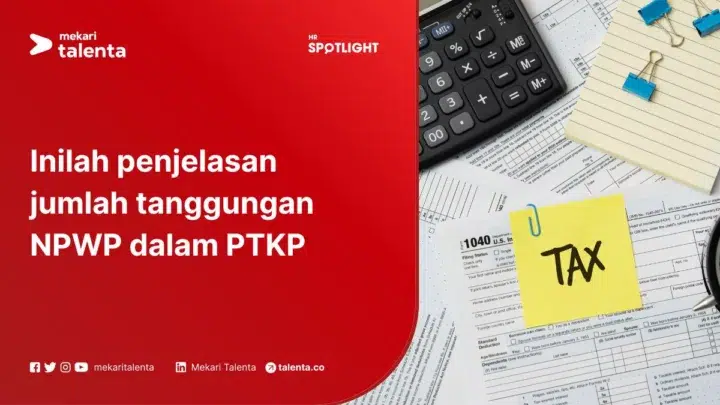 Inilah Penjelasan Jumlah Tanggungan NPWP dalam PTKP Pajak