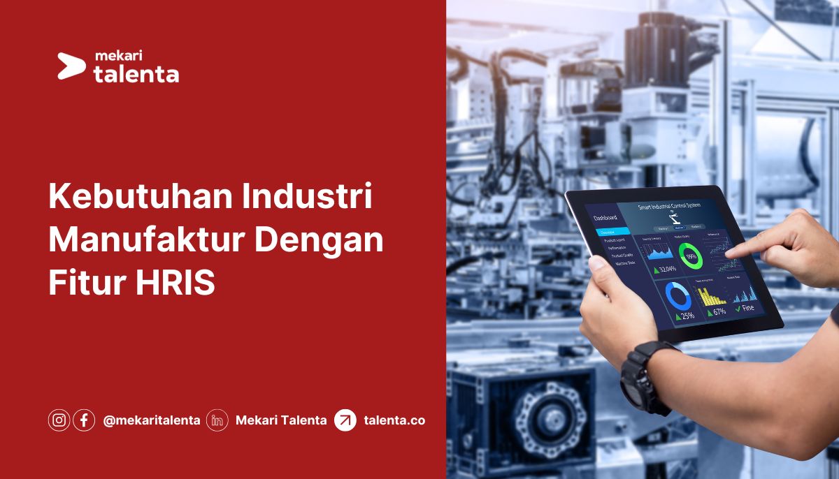 Kebutuhan Industri Manufaktur Dengan Fitur HRIS