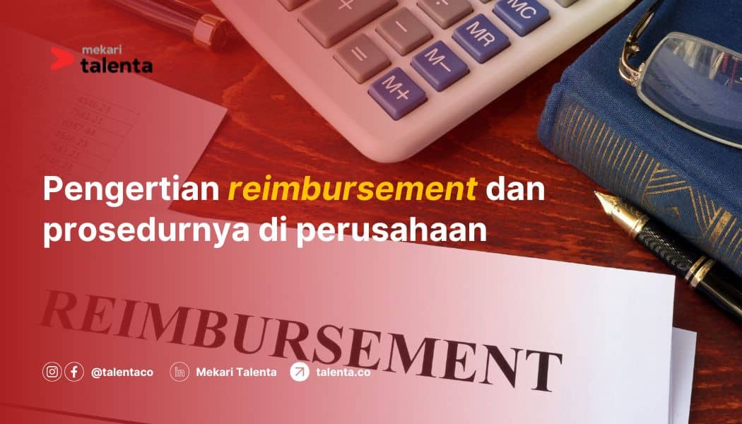 Pengertian Reimbursement dan Prosedurnya di Perusahaan