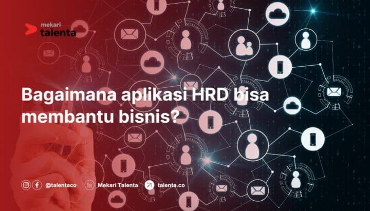 Bagaimana Aplikasi HRD Bisa Membantu Bisnis?