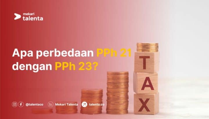 Pahami Perbedaan PPh 21 dan PPh 23 bagi Wajib Pajak