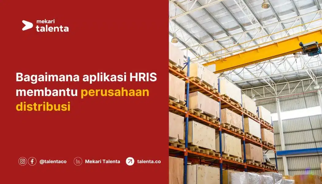 Bagaimana Aplikasi HRIS Membantu Perusahaan Distribusi