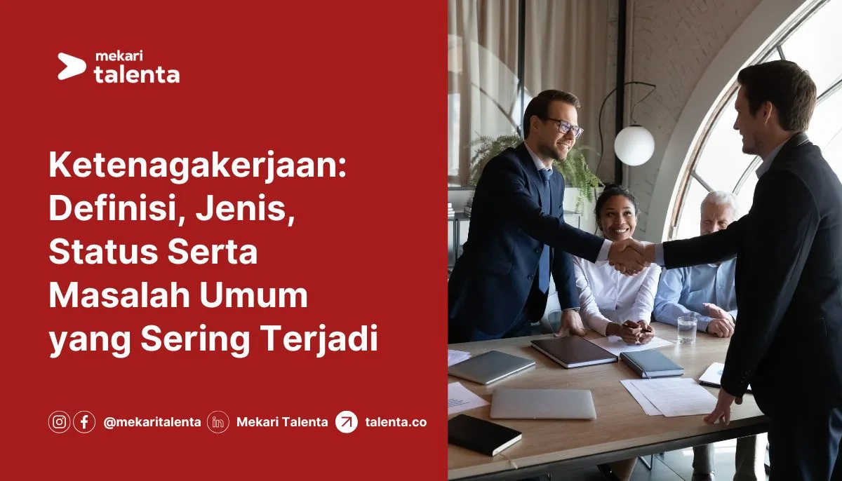 Gambar Ketenagakerjaan: Definisi, Jenis, Status Serta Masalah Umum yang Sering Terjadi