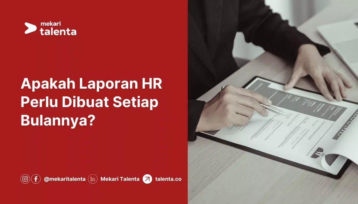 Gambar Apakah Laporan HR Perlu Dibuat Setiap Bulannya?
