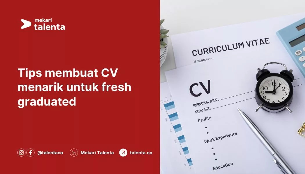 Tips Membuat CV Menarik untuk Fresh Graduated