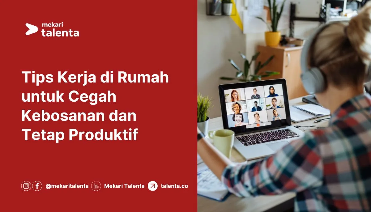 Gambar Tips Kerja di Rumah untuk Cegah Kebosanan dan Tetap Produktif