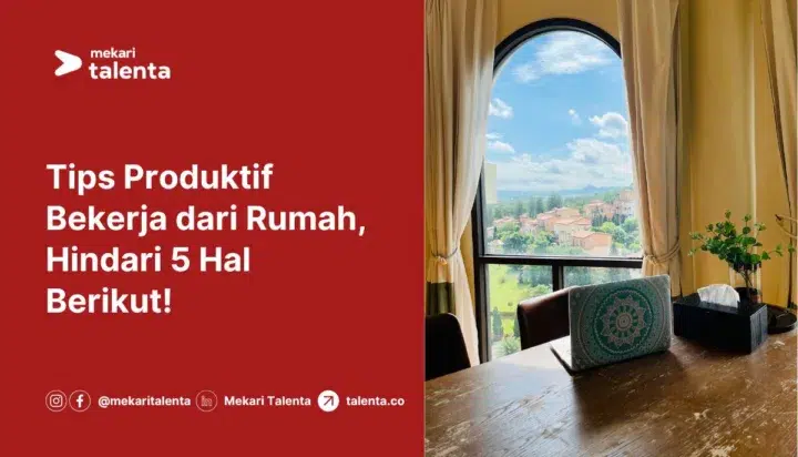 Gambar Tips Produktif Bekerja dari Rumah, Hindari 5 Hal Berikut!