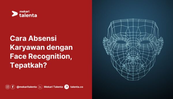 Gambar Cara Absensi Karyawan dengan Face Recognition, Tepatkah?