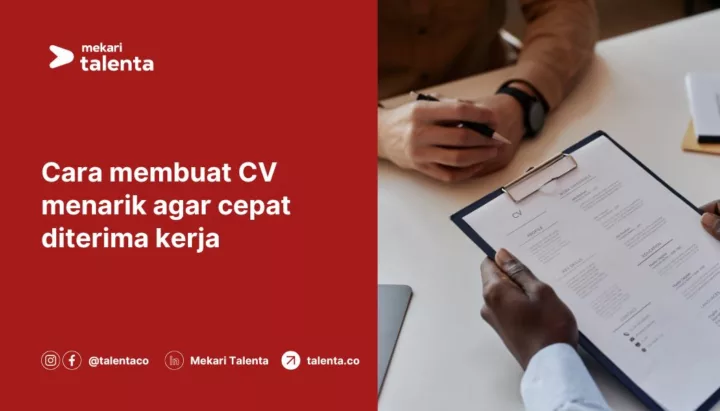 Cara Membuat CV Menarik Agar Cepat Diterima Kerja