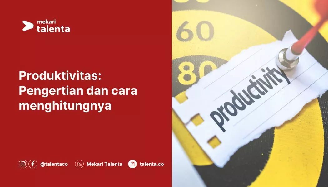 Produktivitas: Pengertian dan Cara Menghitungnya