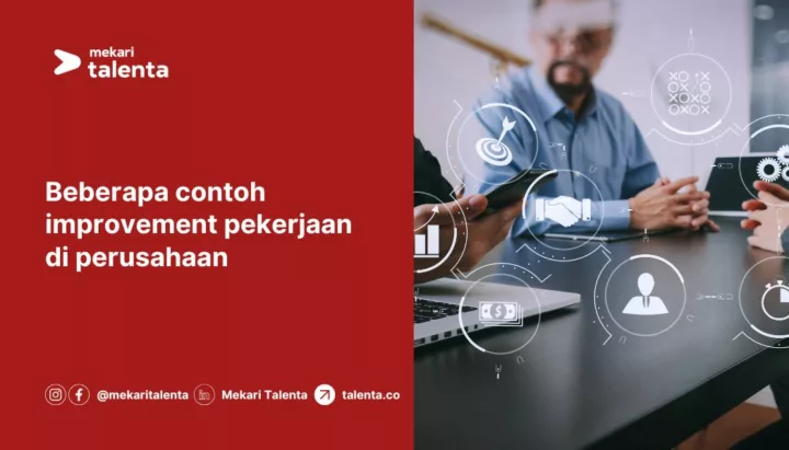 Beberapa Contoh Improvement Pekerjaan di Perusahaan