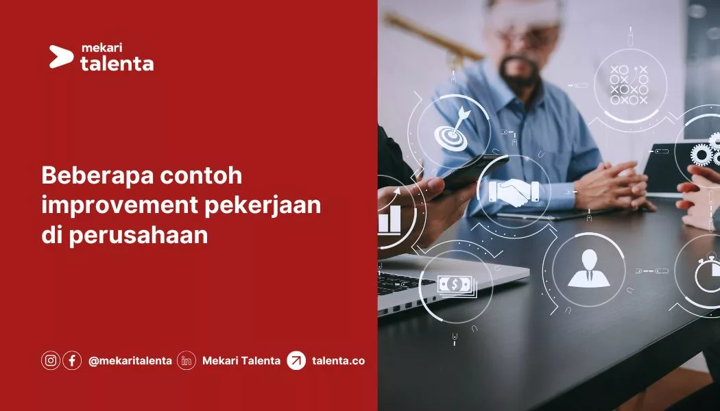 Beberapa Contoh Improvement Pekerjaan di Perusahaan