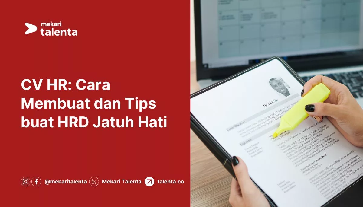 CV HR: Cara Membuat dan Tips buat HRD Jatuh Hati