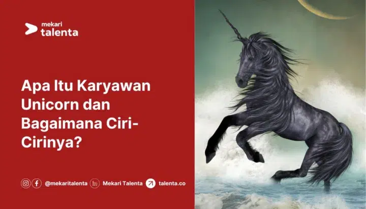 Apa Itu Karyawan Unicorn dan Bagaimana Ciri-Cirinya?