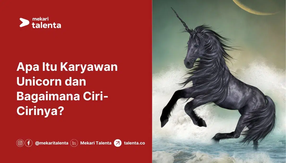 Apa Itu Karyawan Unicorn dan Bagaimana Ciri-Cirinya?
