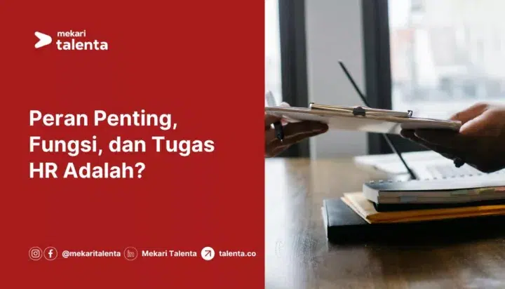 Peran Penting, Fungsi, dan Tugas HR Adalah?