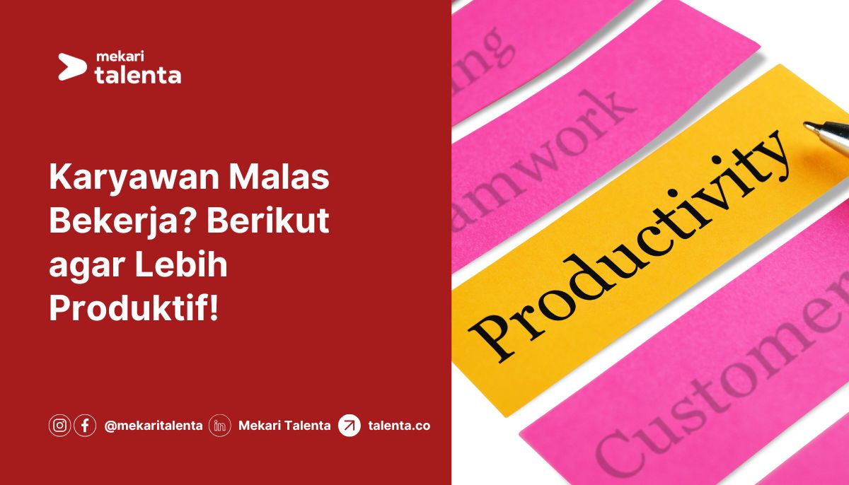 Karyawan Malas Bekerja? Berikut agar Lebih Produktif!